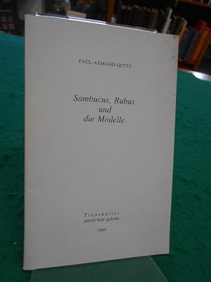 Sambucus, Rubus und die Modelle. Ausstellungsdauer in Köln 12. 9. bis 28. 10. 1995.