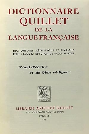 Dictionnaire Quillet de la langue française - dictionnaire méthodique et pratique rédigé sous la ...