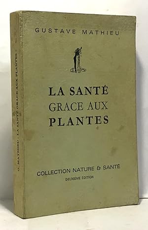 Image du vendeur pour La sant grce aux plantes mis en vente par crealivres