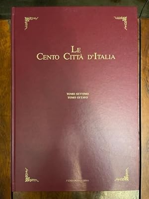 Seller image for Le cento citt d'Italia. Serie prima: Roma antica, Roma moderna, Milano, Napoli, Firenze, Venezia, Genova, Torino, Bologna, Palermo, Livorno, Isola d'Elba, Pisa. Serie seconda: Verona, Siena, Ravenna, Pavia, Ferrara, Bari, Parma, Savona, Piacenza, Treviso Como, Lecco, Cremona, Padova, Siracusa for sale by Studio Bibliografico Malombra