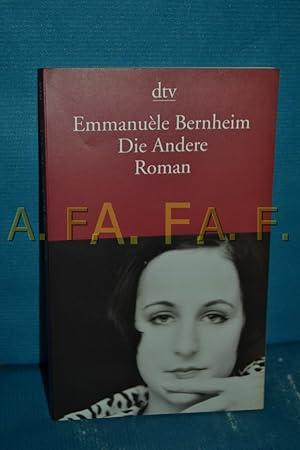 Imagen del vendedor de Die Andere : Roman. Emmanule Bernheim. Dt. von Bettina Runge / dtv , 12413 a la venta por Antiquarische Fundgrube e.U.