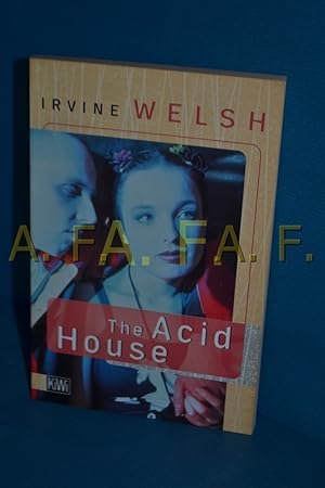 Image du vendeur pour The Acid House Irvine Welsh. Dt. von Clara Drechsler und Harald Hellmann / KiWi , 533 mis en vente par Antiquarische Fundgrube e.U.