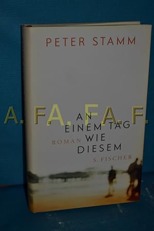 Seller image for An einem Tag wie diesem : Roman for sale by Antiquarische Fundgrube e.U.
