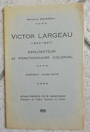 Seller image for victor largeau (1842-1897 ) explorateur et fonctionnaire colonial for sale by la petite boutique de bea