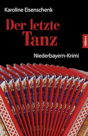 Immagine del venditore per Der letzte Tanz : Niederbayern-Krimi venduto da AHA-BUCH GmbH