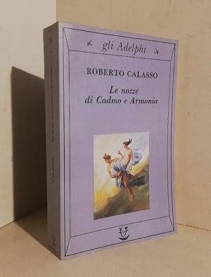 Seller image for Le nozze di Cadmo e Armonia for sale by AU SOLEIL D'OR Studio Bibliografico