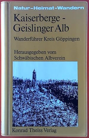 Imagen del vendedor de Kaiserberge - Geislinger Alb. Wanderfhrer Kreis Gppingen. Natur - Heimat - Wandern. a la venta por biblion2