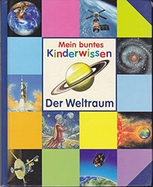 Imagen del vendedor de Mein buntes Kinderwissen: Der Weltraum a la venta por Modernes Antiquariat an der Kyll