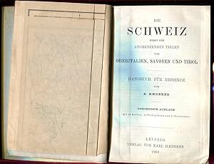 Bild des Verkufers fr Die SCHWEIZ nebst angrenzenden Teilen von Oberitalien, Savoyen und Tirol - Intern: 316 zum Verkauf von Versandantiquariat Brigitte Schulz