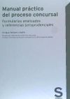 Bild des Verkufers fr Manual prctico del proceso concursal: Formularios analizados y referencias jurisprudenciales zum Verkauf von Agapea Libros