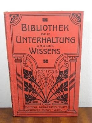 Bibliothek der Unterhaltung und des Wissens, Jahrgang 1906/ Band 6