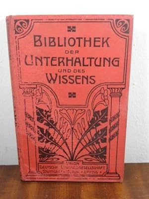 Bibliothek der Unterhaltung und des Wissens, Jahrgang 1906/ Band 9