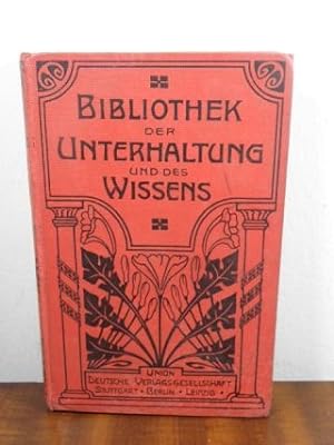 Bibliothek der Unterhaltung und des Wissens, Jahrgang 1906/ Band 4