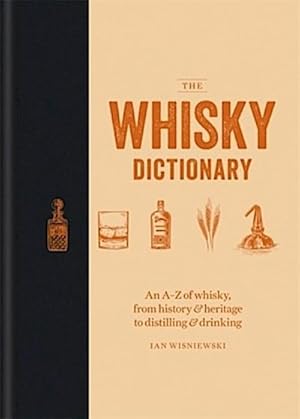 Image du vendeur pour The Whisky Dictionary mis en vente par BuchWeltWeit Ludwig Meier e.K.