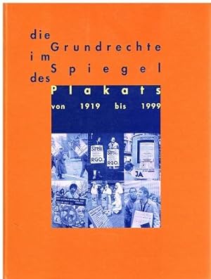 Bild des Verkufers fr Die Grundrechte im Spiegel des Plakats. 1919 bis 1999. zum Verkauf von Antiquariat Bernd Preler