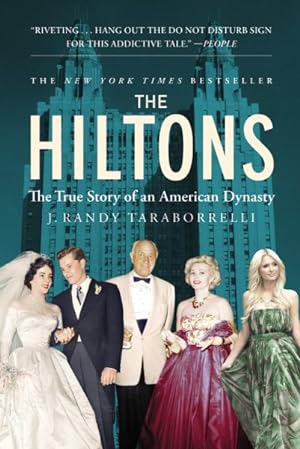 Bild des Verkufers fr Hiltons : The True Story of an American Dynasty zum Verkauf von GreatBookPrices