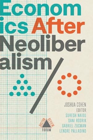 Bild des Verkufers fr Economics After Neoliberalism zum Verkauf von GreatBookPrices