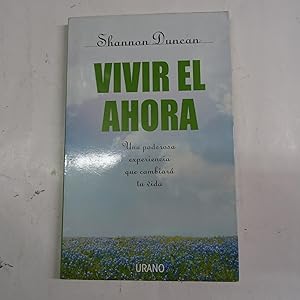 Seller image for VIVIR EL AHORA. Una poderosa experiencia que cambiar tu vida. for sale by Librera J. Cintas