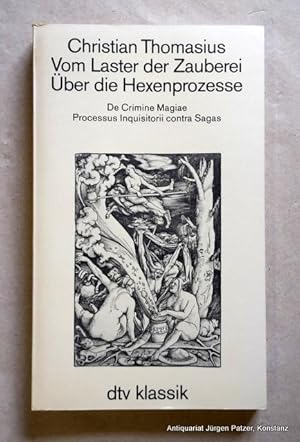 Image du vendeur pour Vom Laster der Zauberei. ber die Hexenprozesse. De Crimine Magiae. Processus Inquisitorii contra Sagas. Herausgegeben, berarbeitet u. mit einer Einleitung von Rolf Lieberwirth. Mnchen, dtv, 1986. Kl.-8vo. 232 S. Or.-Kart. (dtv, 2170). (ISBN 342302170X). mis en vente par Jrgen Patzer