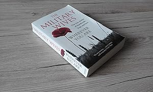 Seller image for Wherever You Are: The Military Wives: Our true stories of heartbreak, hope and love for sale by just books