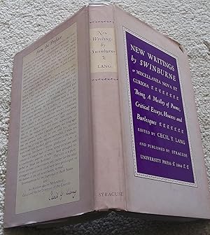 Bild des Verkufers fr NEW WRITINGS BY SWINBURNE OR MISCELLANEA NOVA ET CURIOSA : BEING A MEDLEY OF POEMS, CRITICAL ESSAYS, HAOXES AND BURLESQUES zum Verkauf von CHESIL BEACH BOOKS