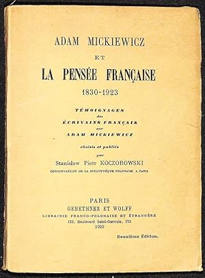 Adam Mickiewicz et la pensee française 1830 - 1923.