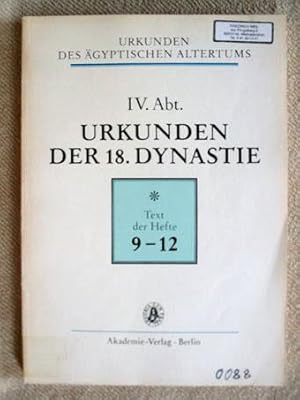 Bild des Verkufers fr Urkunden der 18. Dynastie. Text der Hefte 9-12. Urkunden des gyptischen Altertums, IV. Abt. zum Verkauf von Verlag + Antiquariat Nikolai Lwenkamp