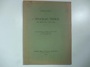 I tipografi trinesi nei secoli XV, XVI,XVII. Inaugurandosi il ricordo in loro onore a Trino Verce...