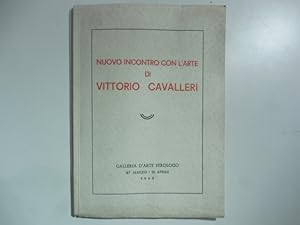 Nuovo incontro con l'arte di Vittorio Cavalleri. Mostra retrospettiva da raccolte private. Galler...