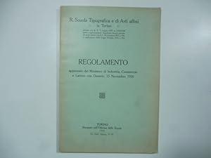 R. Scuola tipografica e di arti affini in Torino. Regolamento approvato dal Ministero. 1920
