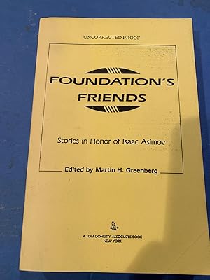 FOUNDATION'S FRIENDS (uncorrected proof) stories in honor of isaac asimov