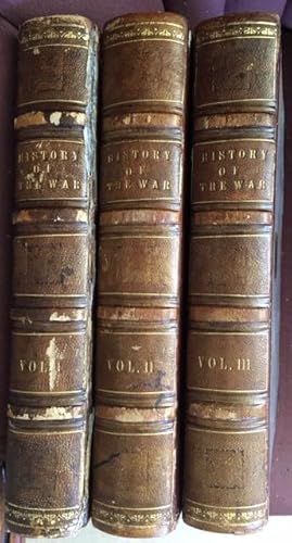 National History Of The War For The Union, Civil, Military and Naval. Founded on Official and Oth...