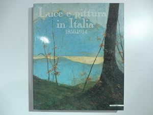 Bild des Verkufers fr Luce e pittura in Italia 1850-1914 zum Verkauf von Coenobium Libreria antiquaria