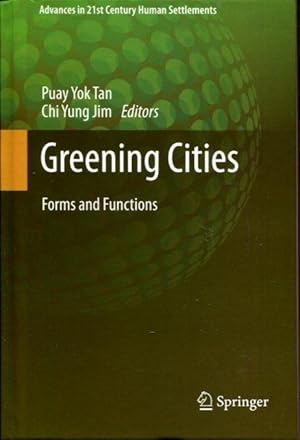 Greening Cities: Forms and Functions (Advances in 21st Century Human Settlements)