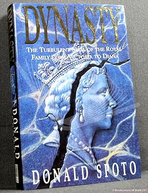 Imagen del vendedor de Dynasty: The Turbulent Saga of the Royal Family from Victoria to Diana a la venta por BookLovers of Bath