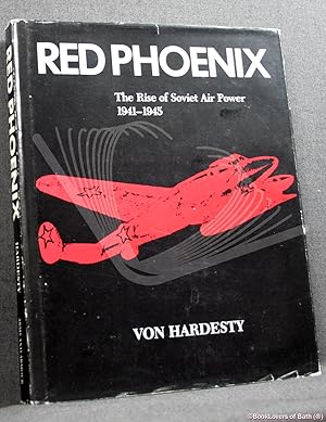 Bild des Verkufers fr Red Phoenix: The Rise of Soviet Air Power 1941-1945 zum Verkauf von BookLovers of Bath