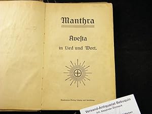 Manthra. Avesta in Lied und Wort.