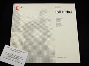Exil Türkei. Deutschsprachige Emigranten in der Türkei 1933 - 1945.