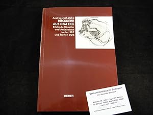 Rückkehr aus dem Exil. Bildende Künstler und Architekten in der SBZ und der frühen DDR.