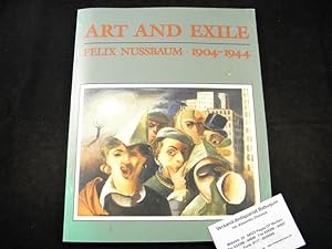 (Hrsg.) Art and Exile. Felix Nussbaum 1904 - 1944. With essays by Peter Junk, Sybil Milton, Wende...