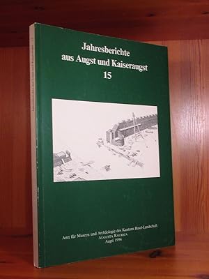 Jahresberichte aus Augst und Kaiseraugst 15