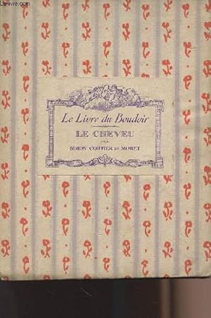 Image du vendeur pour Le cheveu - collection "Le livre du Boudoir" mis en vente par Le-Livre