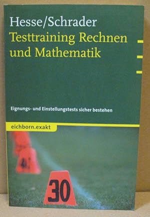 Bild des Verkufers fr Testtraining Rechnen und Mathematik. Eignungs- und Einstellungstests sicher bestehen. zum Verkauf von Nicoline Thieme