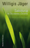 Seller image for Sabidura de Occidente y Oriente : visiones de una espiritualidad integral for sale by Agapea Libros