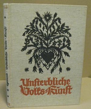 Unsterbliche Volks-Kunst. Aus dem Schaffen deutscher Jugend.