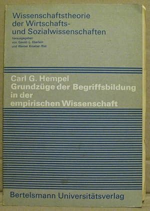 Grundzüge der Begriffsbildung in der empirischen Wissenschaft. (Wissenschaftstheorie der Wirtscha...