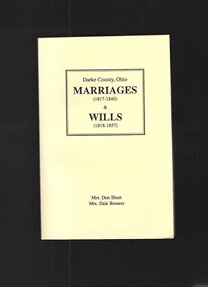 Immagine del venditore per Darke County, Ohio Marriages (1817-1840) and Wills (1818-1857) venduto da Elder's Bookstore