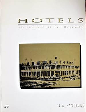 Hotels. the History of Alberta's Hospitality