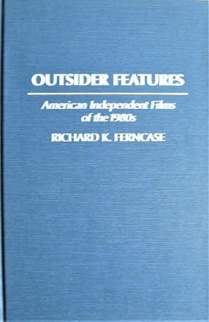 Bild des Verkufers fr Outsider Features. American Independent Films of the 1980'S. zum Verkauf von Ken Jackson