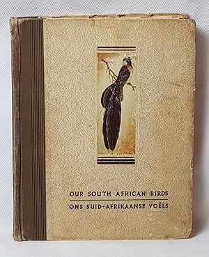 Our South African Birds. Ons Suid-Afrikaanse vols. (all 150 Cards present)